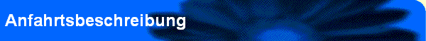 Anfahrtsbeschreibung